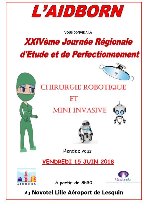 Lille - Vendredi 15 juin - Journée d'étude sur la chirurgie robotique et mini invasive Lille - Vendredi 15 juin - Journée d'étude sur la chirurgie robotique et mini invasive